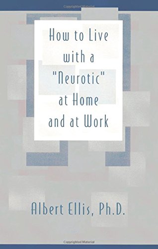 How To Live With A  neurotic  At Home And At Work [Paperback]
