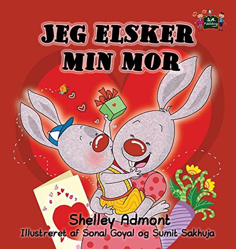 Jeg Elsker Min Mor I Love My Mom (danish Edition) [Hardcover]