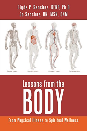 Lessons from the Body  From Physical Illness to Spiritual Wellness [Paperback]