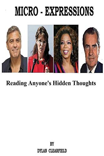 Micro-Expressions Reading Anyone's Hidden Thoughts [Paperback]