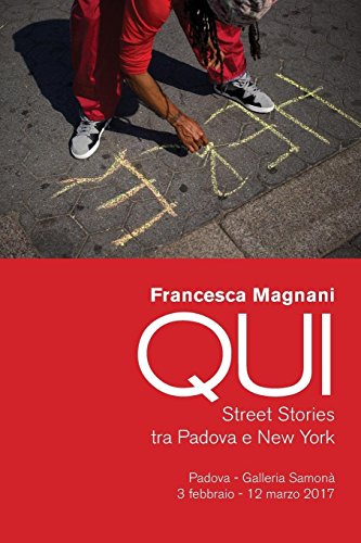 Qui. Street Stories Tra Padova E New York (italian Edition) [Paperback]