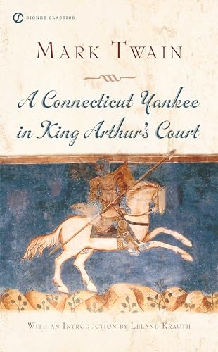A Connecticut Yankee in King Arthur's Court [Paperback]