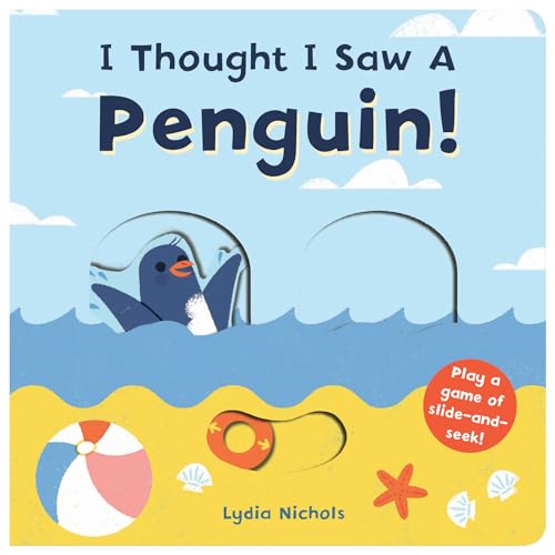 I Thought I Saw A Penguin [Board book]