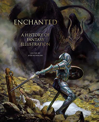Enchanted A History of Fantasy Illustration [Hardcover]