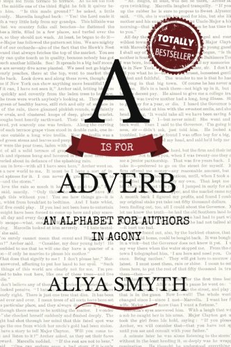 A Is For Adverb An Alphabet For Authors In Agony [Paperback]
