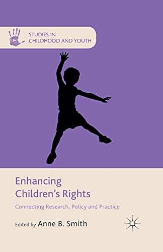 Enhancing Children's Rights Connecting Research, Policy and Practice [Paperback]