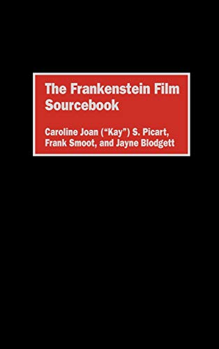 The Frankenstein Film Sourcebook [Hardcover]