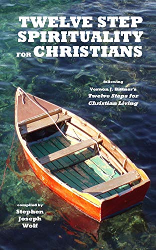 Twelve Step Spirituality For Christians [Paperback]