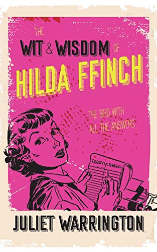 Wit & Wisdom of Hilda Ffinch  The Bird with All the Answers [Paperback]