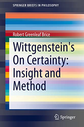 Wittgenstein's On Certainty Insight and Method [Paperback]
