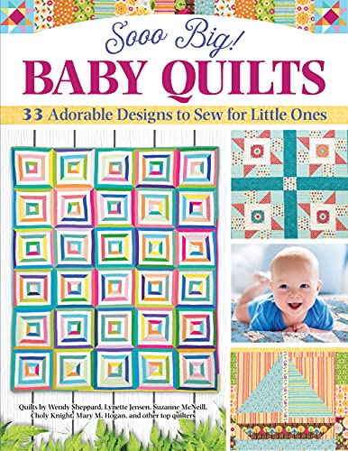 Sooo Big Baby Quilts 33 Adorable Designs to Sew for Little Ones [Paperback]
