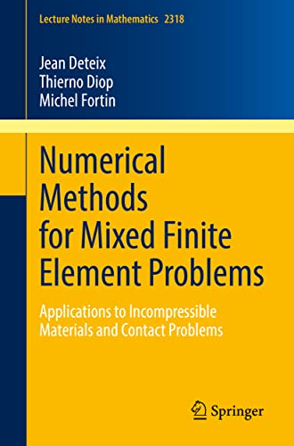 Numerical Methods for Mixed Finite Element Problems Applications to Incompressi [Paperback]