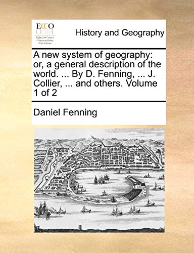 A New System Of Geography Or, A General Description Of The World. ... By D. Fen [Paperback]
