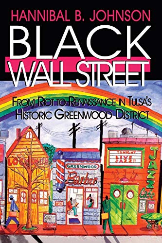 Black Wall Street From Riot To Renaissance In Tulsa's Historic Greenwood Distri [Paperback]