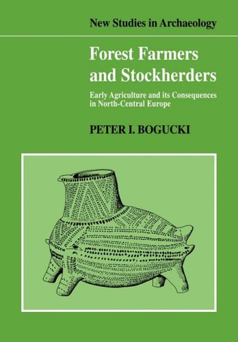 Forest Farmers and Stockherders Early Agriculture and its Consequences in North [Paperback]