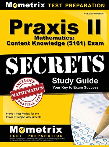 Praxis Ii Mathematics Content Knowledge (5161) Exam Secrets Praxis Ii Test Rev [Hardcover]