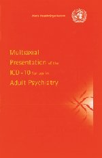 Multiaxial Presentation of the ICD-10 for Use in Adult Psychiatry [Hardcover]