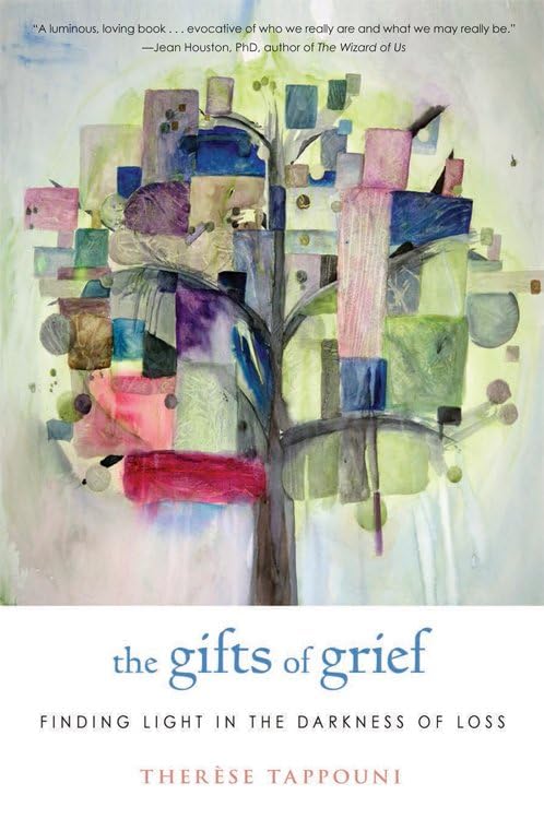 The Gifts Of Grief Finding Light In The Darkness Of Loss [Paperback]