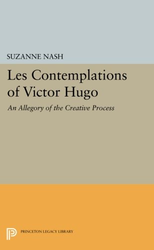 LES CONTEMPLATIONS of Victor Hugo An Allegory of the Creative Process [Paperback]
