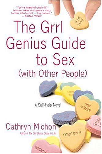The Grrl Genius Guide to Sex (with Other People) A Self-Help Novel [Paperback]