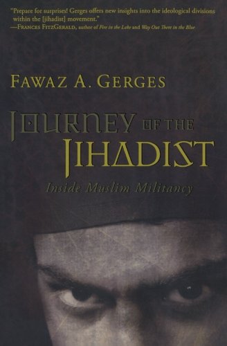 Journey of the Jihadist Inside Muslim Militancy [Paperback]