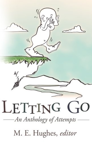 Letting Go An Anthology Of Attempts [Paperback]