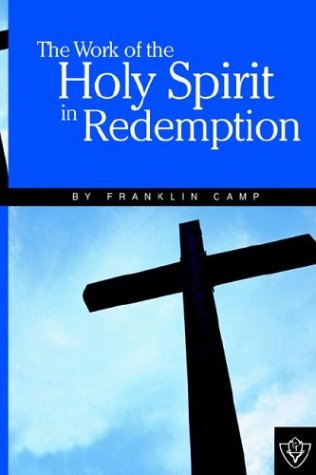 The Work Of The Holy Spirit In Redemption [Paperback]