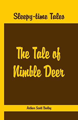 Sleepy Time Tales - the Tale of Nimble Deer [Paperback]