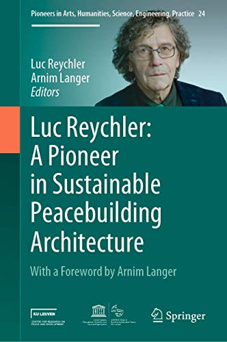 Luc Reychler A Pioneer in  Sustainable Peacebuilding Architecture [Hardcover]