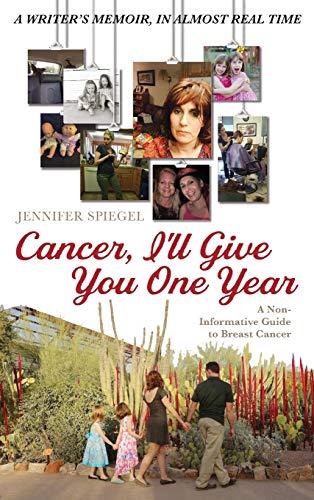 Cancer, I'll Give You One Year [Hardcover]