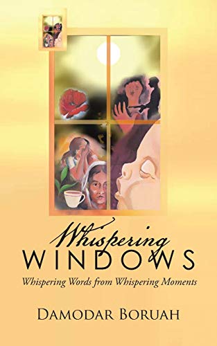 Whispering Windows Whispering Words From Whispering Moments [Paperback]