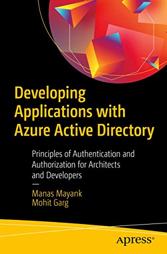 Developing Applications with Azure Active Directory Principles of Authenticatio [Paperback]