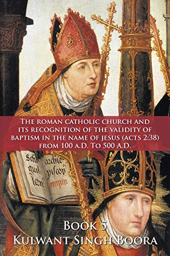 The Roman Catholic Church And Its Recognition Of The Validity Of Baptism In The  [Paperback]