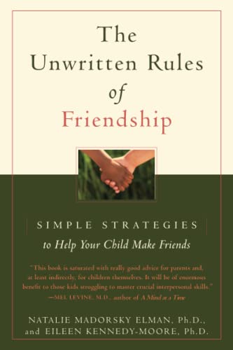 The Unwritten Rules of Friendship Simple Strategies to Help Your Child Make Fri [Paperback]