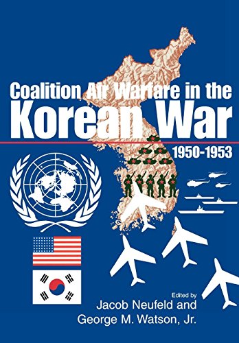 Coalition Air Warfare In The Korean War 1950-1953 [Paperback]