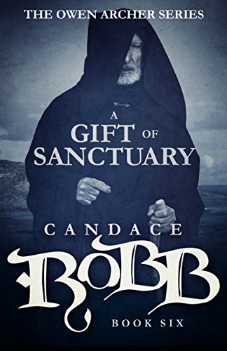 A Gift of Sanctuary The Owen Archer Series - Book Six [Paperback]