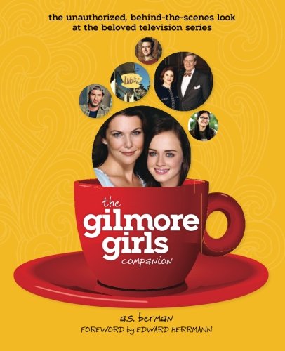 The Gilmore Girls Companion [Paperback]
