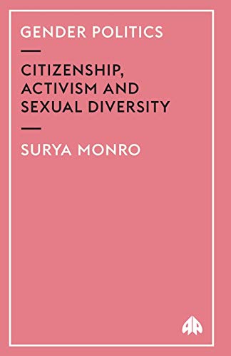 Gender Politics Citizenship, Activism and Sexual Diversity [Paperback]
