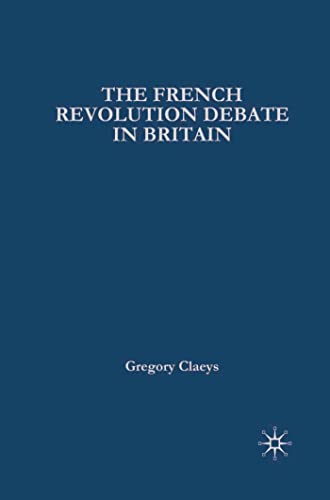 French Revolution Debate in Britain The Origins of Modern Politics [Paperback]