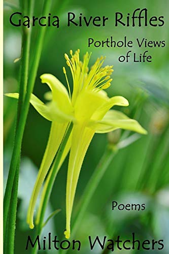 Garcia River Riffles Porthole Views Of Life [Paperback]