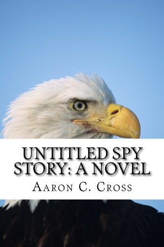 Untitled Spy Story A Novel [Paperback]