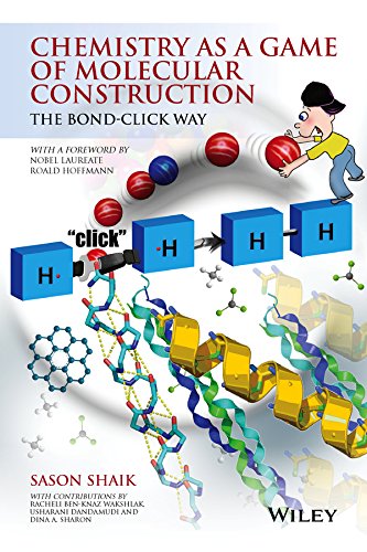 Chemistry as a Game of Molecular Construction The Bond-Click Way [Paperback]
