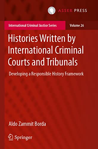 Histories Written by International Criminal Courts and Tribunals Developing a R [Paperback]