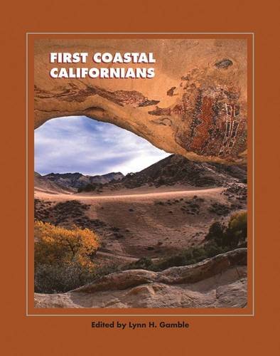 First Coastal Californians (a School For Advanced Research Popular Archaeology B [Paperback]
