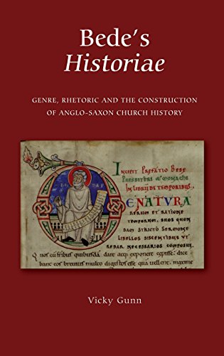 Bede's &ltI&gtHistoriae&lt/I&gt Genre, Rhetoric and the Construction of the [Hardcover]