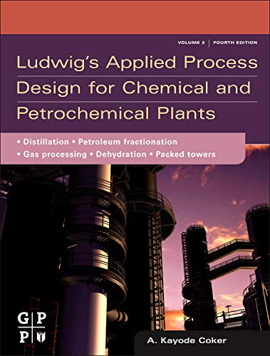 Ludwig's Applied Process Design for Chemical and Petrochemical Plants Volume 2 [Hardcover]