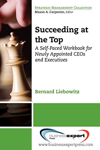 Succeeding At The Top A Self-Paced Workbook For Newly Appointed Ceos And Execut [Paperback]