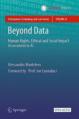 Beyond Data Human Rights, Ethical and Social Impact Assessment in AI [Hardcover]