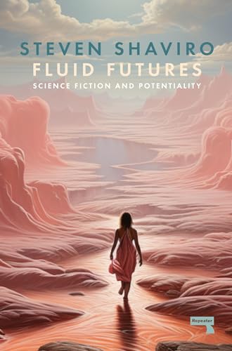 Fluid Futures Science Fiction and Potentiality [Paperback]