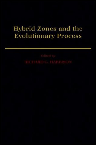 Hybrid Zones and the Evolutionary Process [Hardcover]